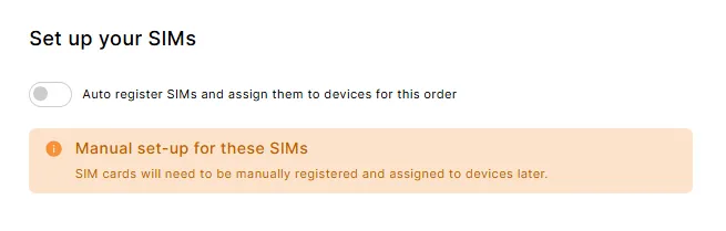 Set up your SIMs with Auto register SIMs off and a notice about manual set-up